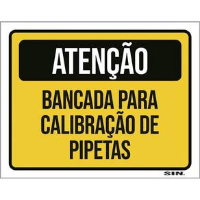 Placa Sinalização - Atenção Bancada Calibração Pipetas 36X46