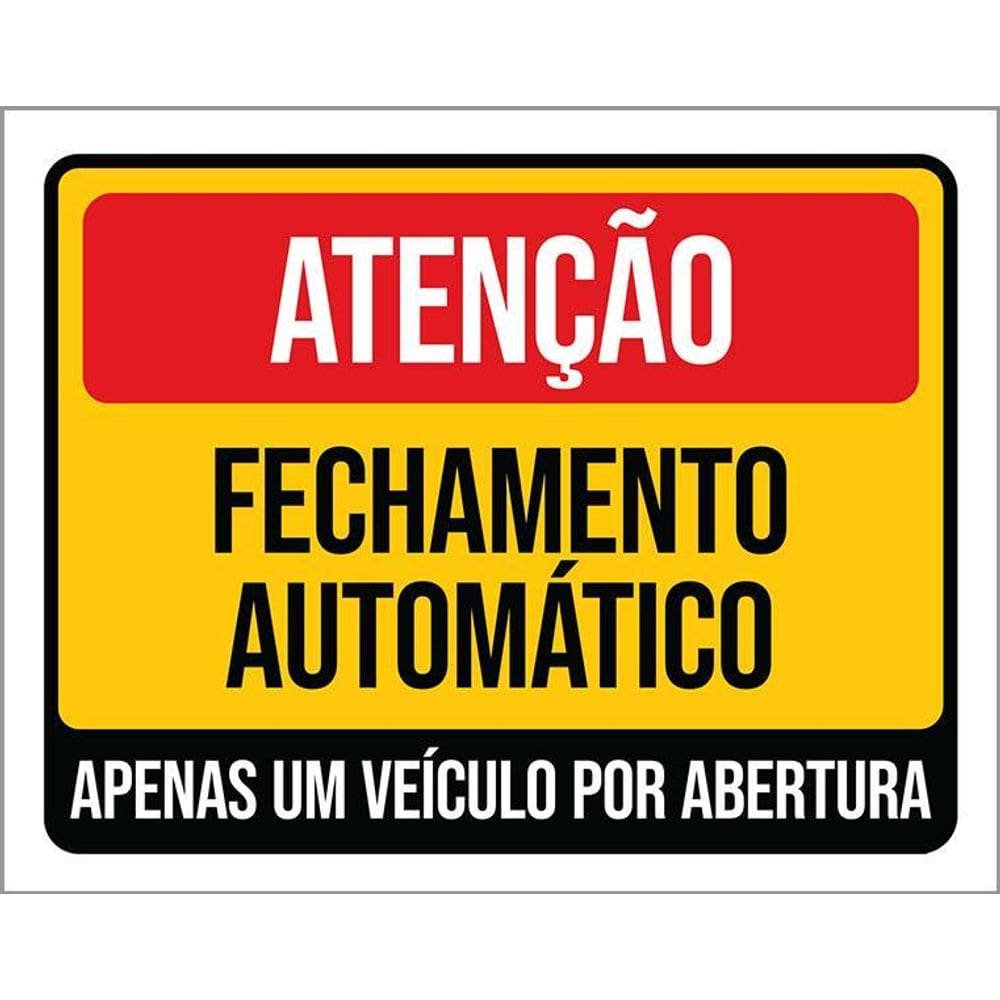 Placa Sinalização - Atenção Fechamento Automático 36X46