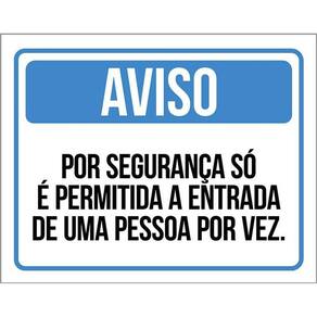 Placa Sinalização Aviso Entrada Uma Pessoa Por Vez 36X46