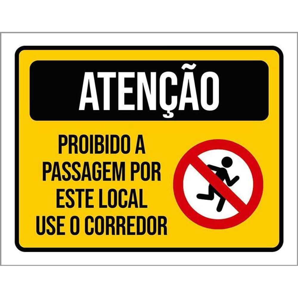 Placa Proibido Passagem Por Este Local Use Corredor 36X46