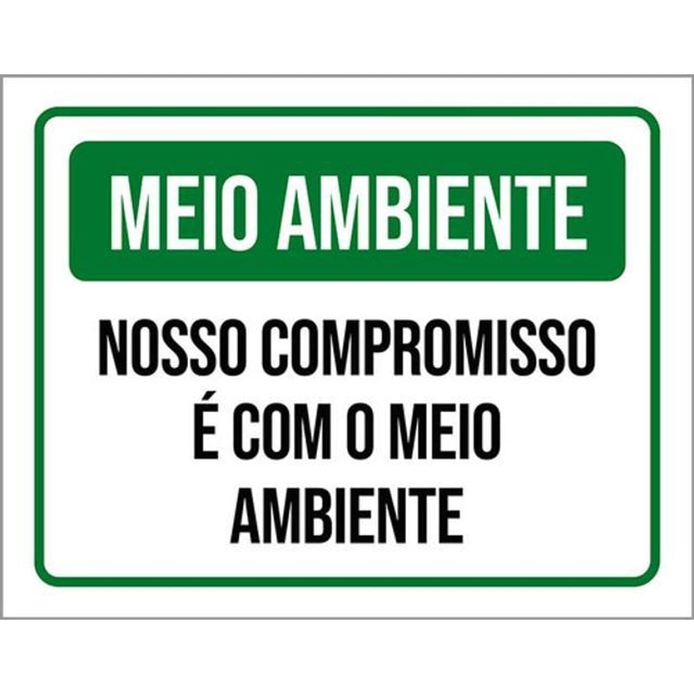 Kit 3 Placas Meio Ambiente Nosso Compromisso Meio Ambiente