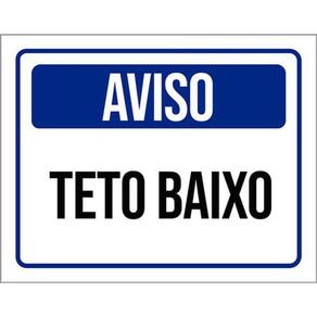Kit 3 Placas De Sinalização Aviso Teto Baixo