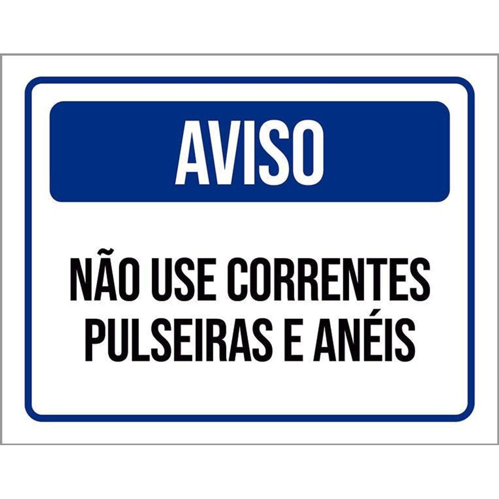 Placa De Sinalização - Aviso Não Use Correntes Anéis 36X46