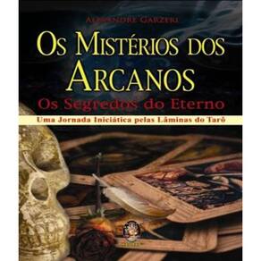 Os Mistérios Dos Arcanos Segredo Do Eterno Uma Jornada
