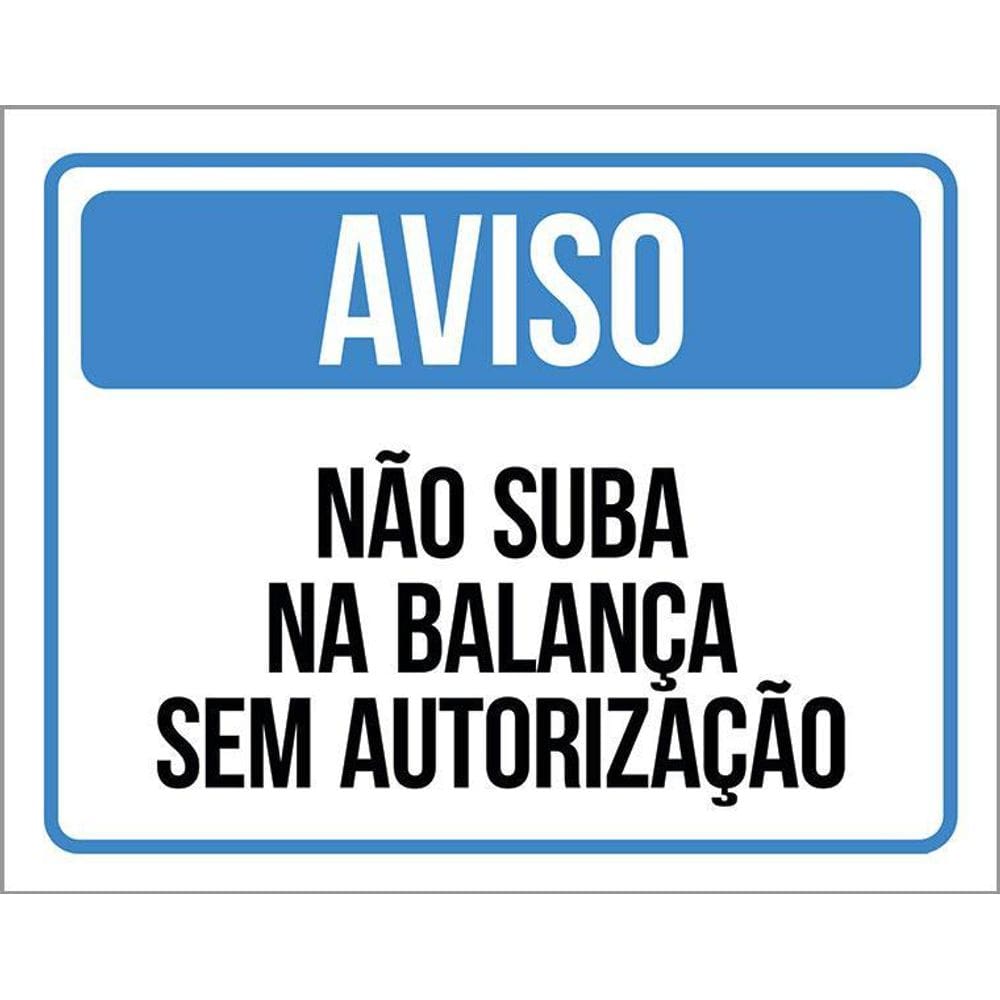 Kit 3 Placas Aviso Não Suba Na Balança Sem Autorização