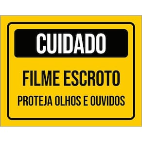 Placa Amarela Cuidado Filme Escroto Projeta Olhos 36X46