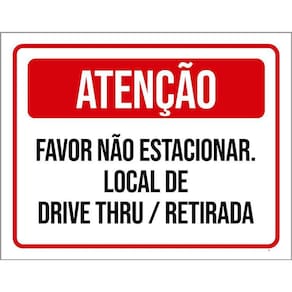 Placa Atenção Não Estacionar Local Drive Thru 36X46