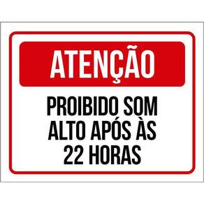 Kit 3 Placas Atenção Proibido Som Alto Após 22 Horas 27X35