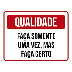 Placa Qualidade Faça Somente Uma Vez Faça Certo 36X46