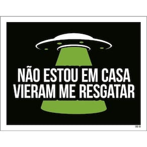 Kit 3 Placas Decorativa - Não Estou Em Casa Abdução