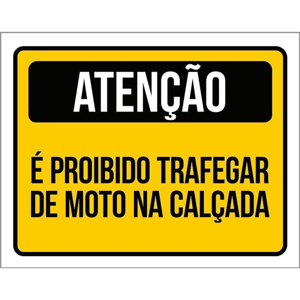 Placa Atenção É Proibido Trafegar Moto Calçada 36X46