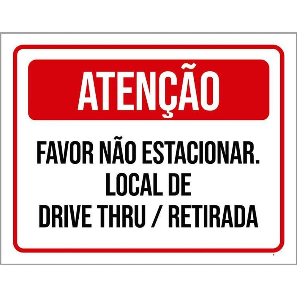 Placa Atenção Não Estacionar Local Drive Thru 36X46