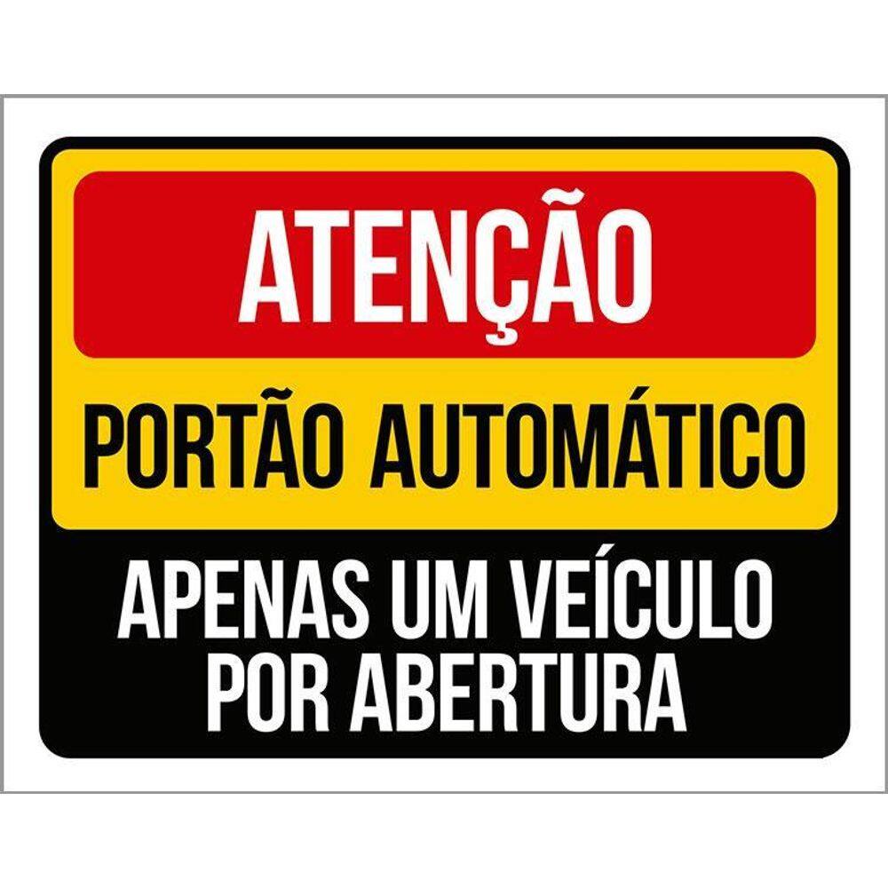 Placa Atenção Portão Automático Apenas Um Veículo 36X46