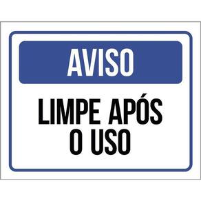 Placa De Sinalização - Aviso Limpe Após O Uso 36X46
