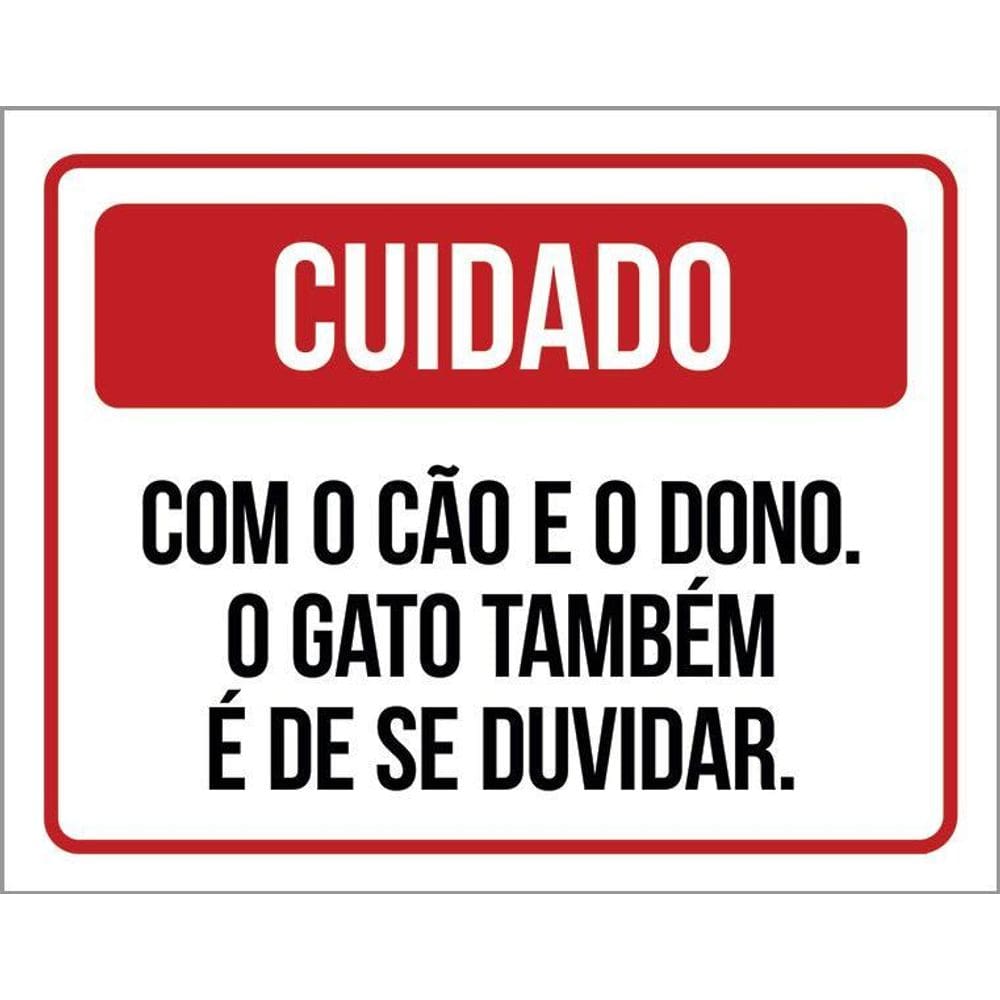 Kit 3 Placas Cuidado Cão Dono Gato Duvidar