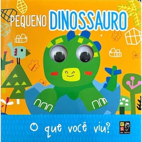 Olhinhos Divertidos - O Que Você Viu - Pequeno Dinossauro