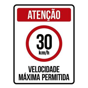 Placa Atenção Velocidade Máxima Permitida 30 Km/H 36X46