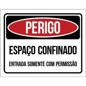 Kit 3 Placas Perigo Espaço Confinado Somente Permissão