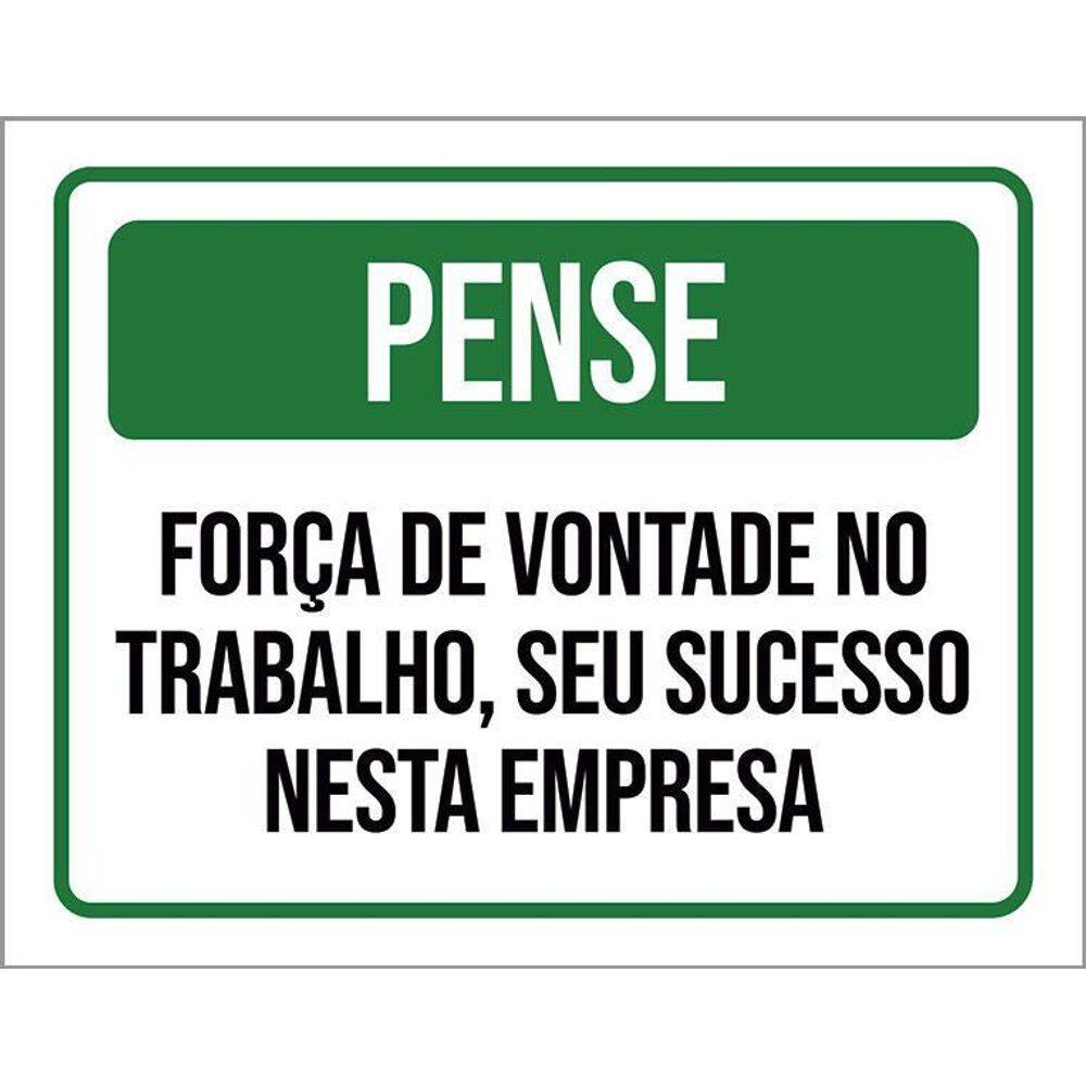 Placa De Sinalização - Pense Força De Vontade Trabalho 36X46