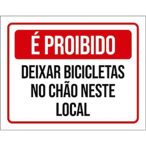Kit 3 Placas Proibido Deixar Bicicletas Chão Neste Local