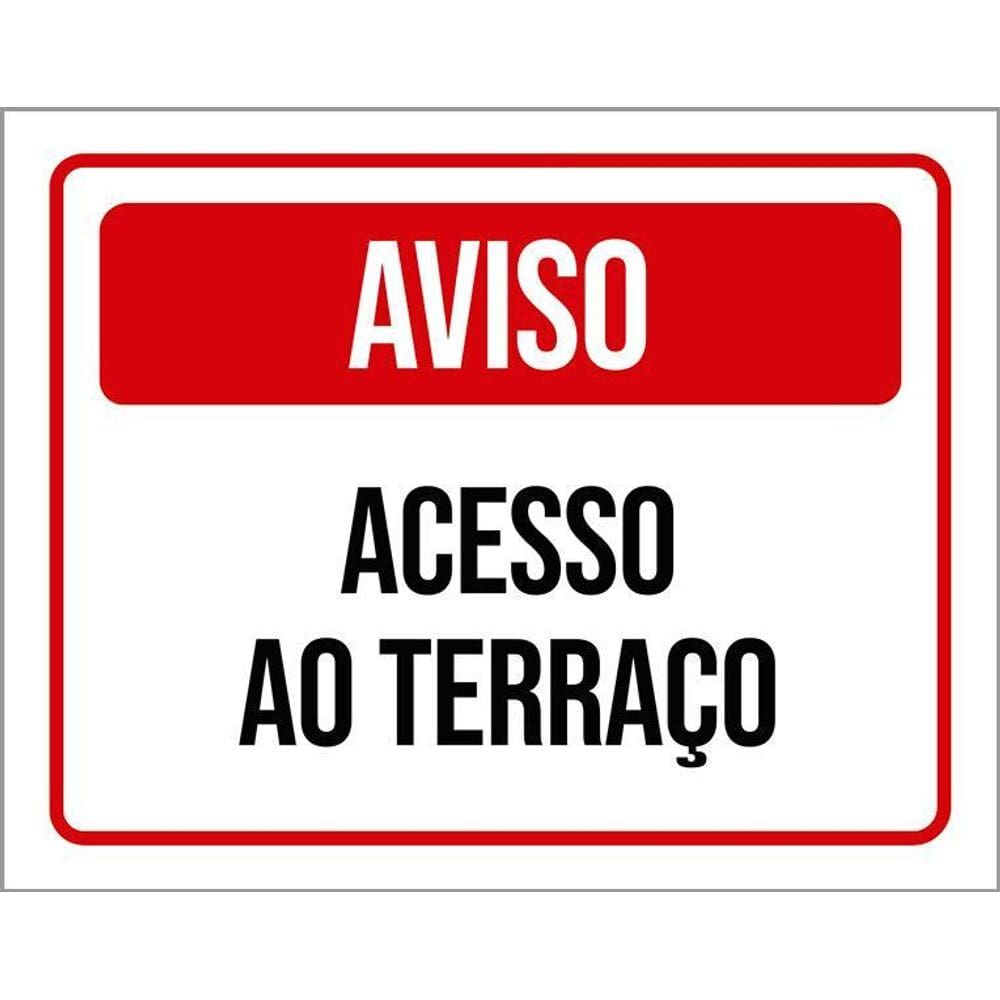 Placa De Sinalização - Aviso Acesso Ao Terraço 36X46