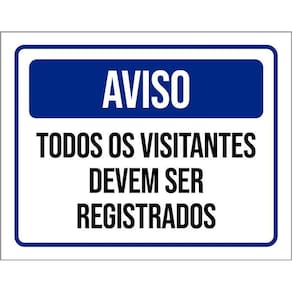 Placa Sinalização - Aviso Todos Visitantes Registrados 36X46