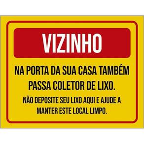 Placa Sinalização Vizinho Na Sua Porta Coletor Lixo 36X46
