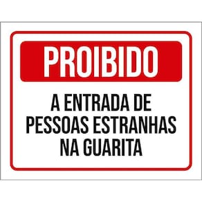 Placa Proibido Entrada Pessoas Estranhas Guarita 36X46