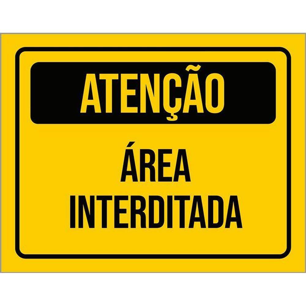 Placa De Sinalização - Atenção Área Interditada 36X46