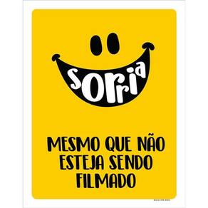 Placa Sinalização Sorria Mesmo Que Nao Esteja Sendo 36X46