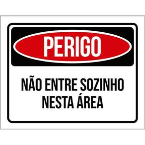 Kit 3 Placas Perigo Não Entre Sozinho Nesta Área