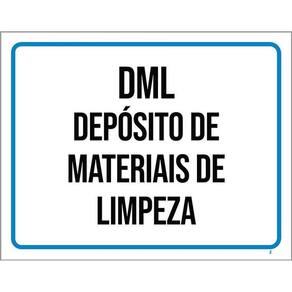 Placa Sinalização - Dml Depósito Materiais Limpeza 36X46