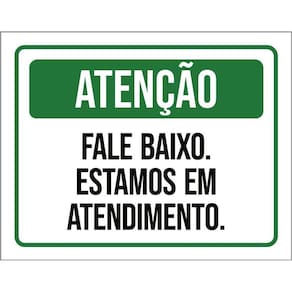 Placa Atenção Fale Baixo Estamos Em Atendimento 36X46