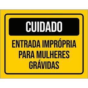 Kit 3 Placas Cuidado Entrada Imprópria Mulheres Grávidas