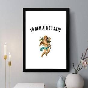 Quadro Decorativo Tô Nem Aí Meu Anjo 45X34Cm - Com Vidro
