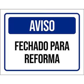 Kit 5 Placas De Aviso Fechado Para Reforma 36X46