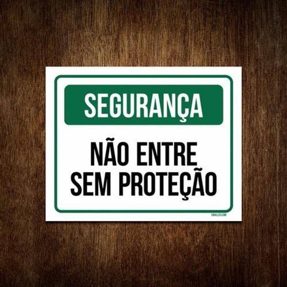 Placa Segurança - Não Entre Sem Proteção 36X46