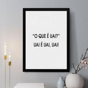 Quadro Decorativo O Que É Uai 33X24Cm - Com Vidro