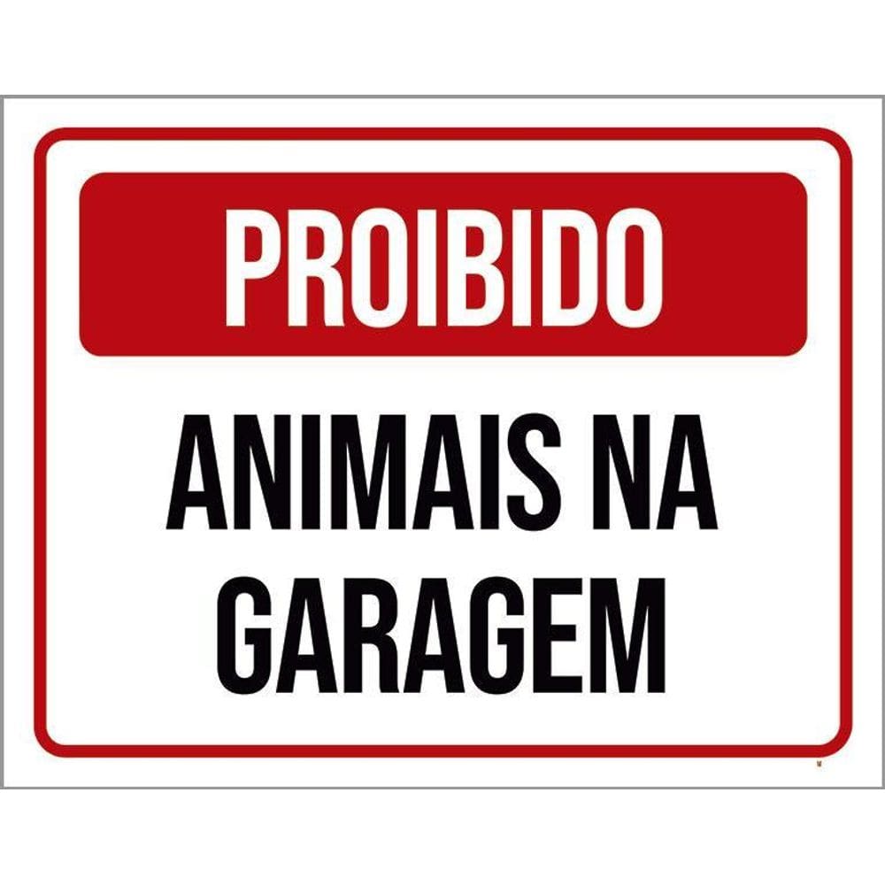 Kit 3 Placas De Sinalização - Proibido Animais Na Garagem