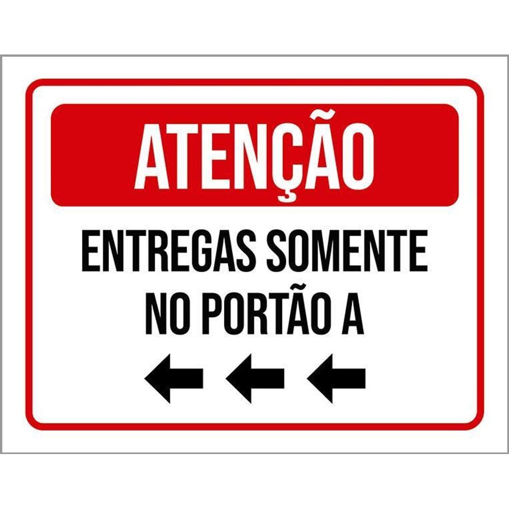 Placa Sinalização - Atenção Entregas Somente Portão 36X46