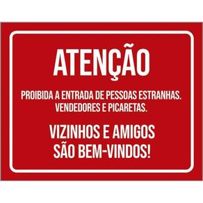 Placa Proibida Entrada Vizinhos Amigos São Bem Vindos 36X46