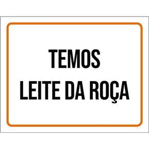 Placa Sinalização - Temos Leite Da Roça 36X46