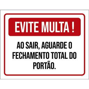 Placa Evite Multa Sair Aguarde Fechamento Portão 36X46