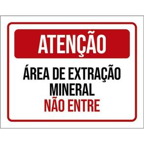 Kit 5 Placas Atenção Área Extração Mineral Não Entre 36X46