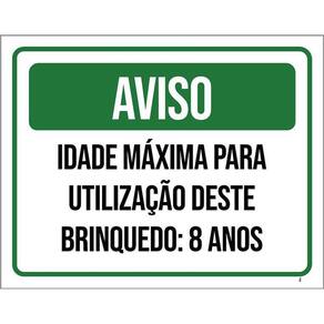 Kit 3 Placas Aviso Idade Máxima Utilização Brinquedo 8 Anos