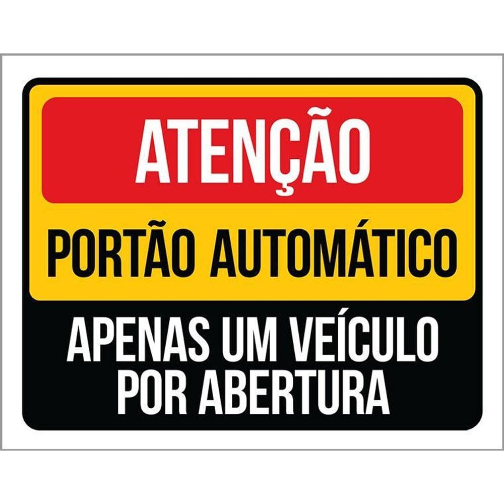 Placa Atenção Portão Automático Apenas Um Veículo 36X46
