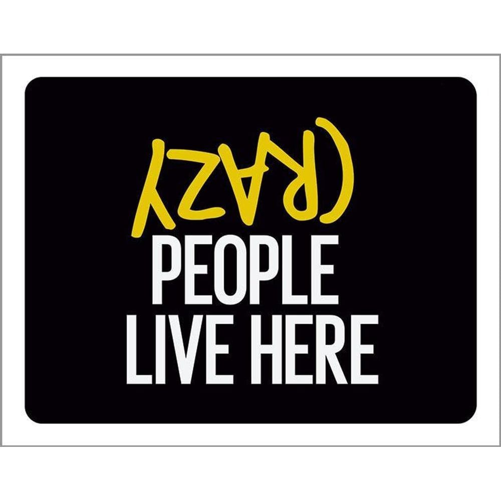 Kit 3 Placas Decorativa Crazy People Live Here