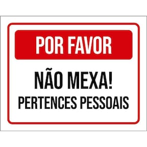 Placa Por Favor Não Mexa Pertences Pessoais 36X46