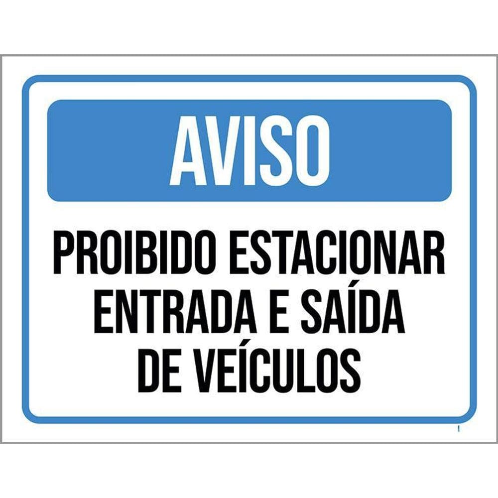 Kit 3 Placas Proibido Estacionar Entrada Saída Veículos