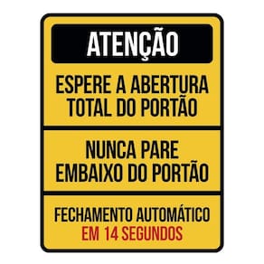 Kit 3 Placas Atenção Espere Abertura Total Do Portão